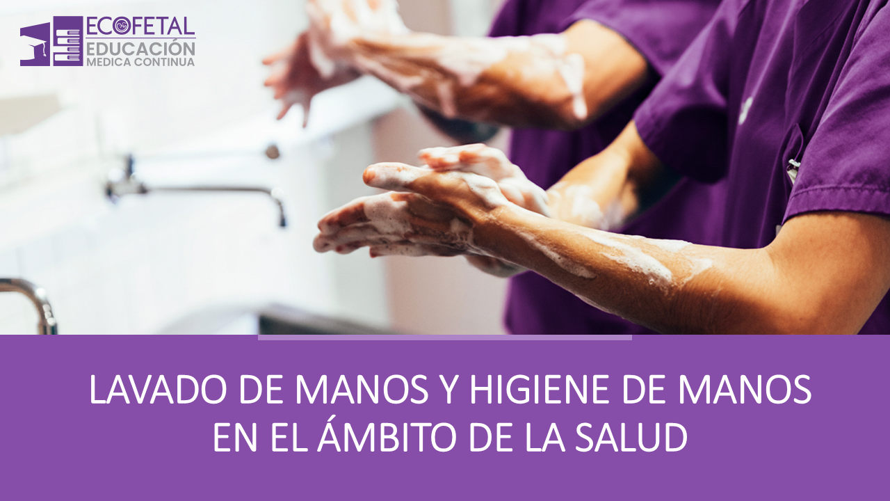Curso de Lavado e Higiene de Manos en el ámbito de la salud